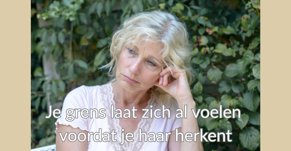 Hoe merk je dat je steeds over grenzen gaat?